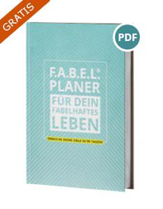 Fabel_Planer_234x300 NEU: F.A.B.E.L Planer - SCHNELL UND EINFACH MEHR ERREICHEN